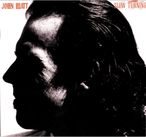 John Hiatt "Slow Turning"